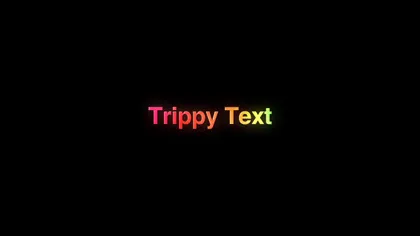 Trippy Text yazı animasyonu