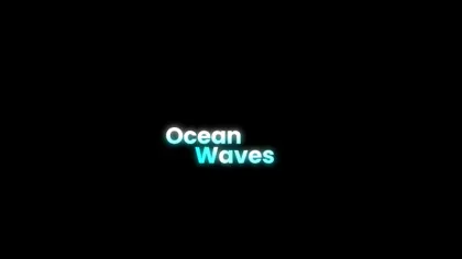 Ocean Waves yazı animasyonu